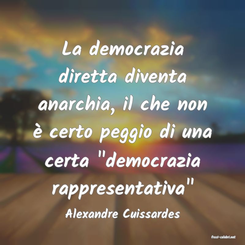 frasi di  Alexandre Cuissardes
