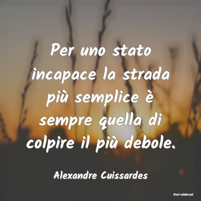 frasi di  Alexandre Cuissardes

