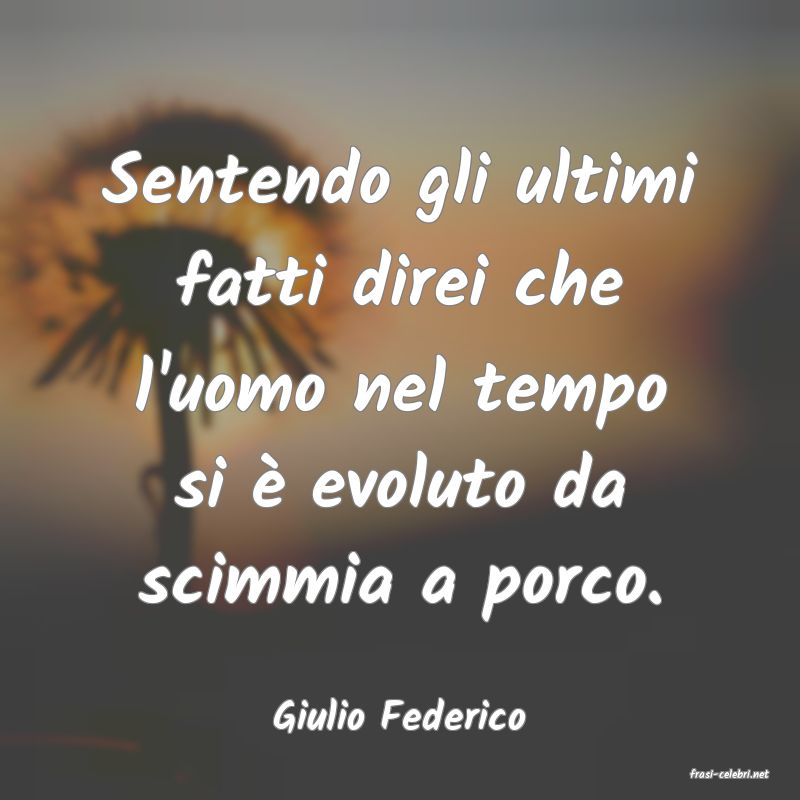 frasi di Giulio Federico