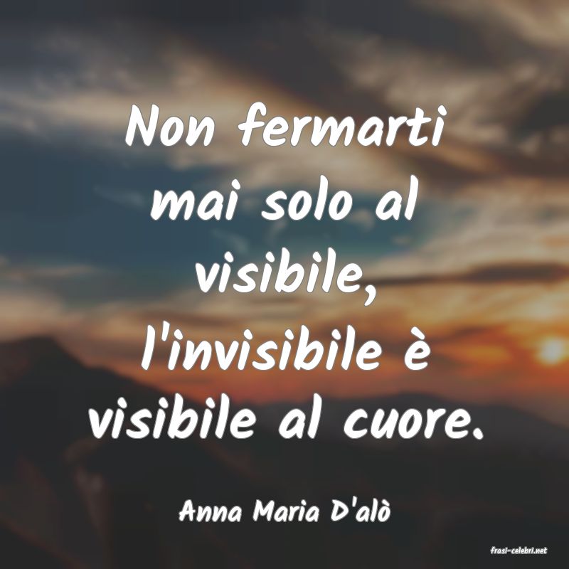 frasi di Anna Maria D'al�