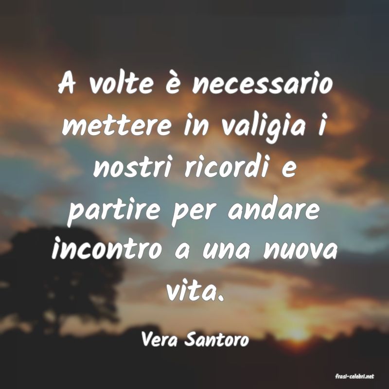 frasi di  Vera Santoro
