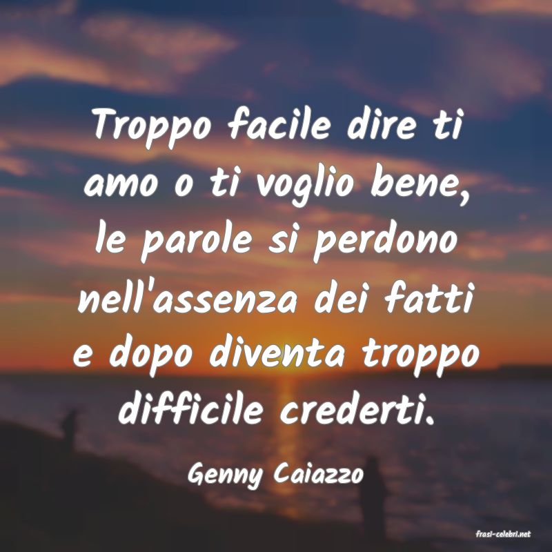 frasi di  Genny Caiazzo
