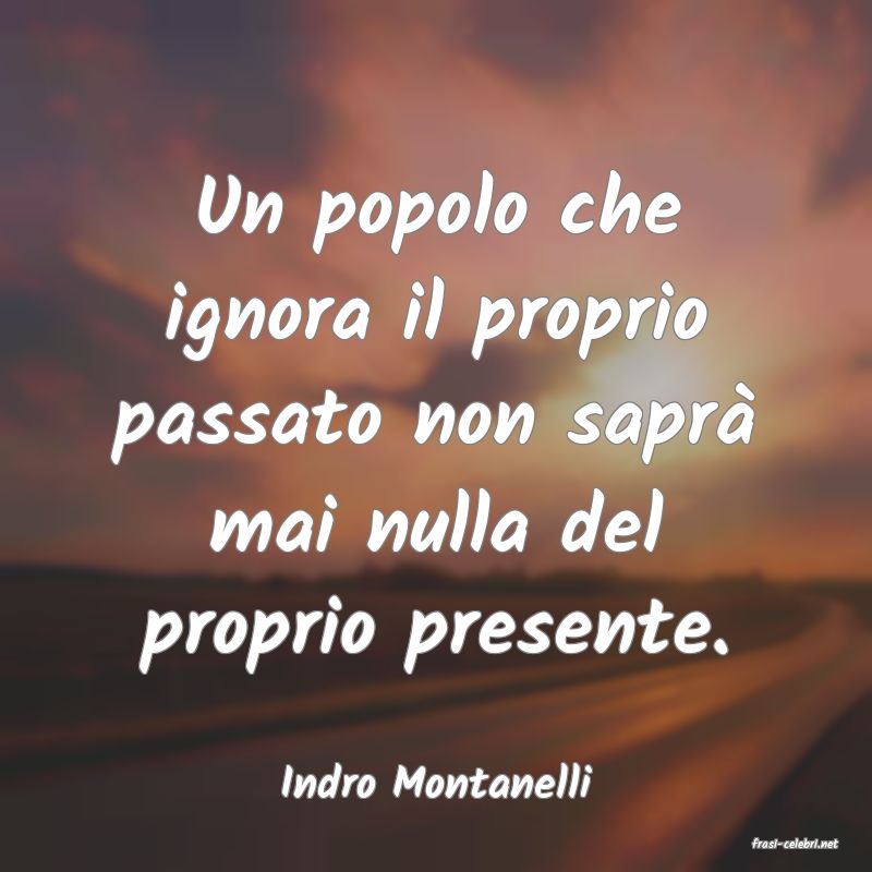 frasi di Indro Montanelli
