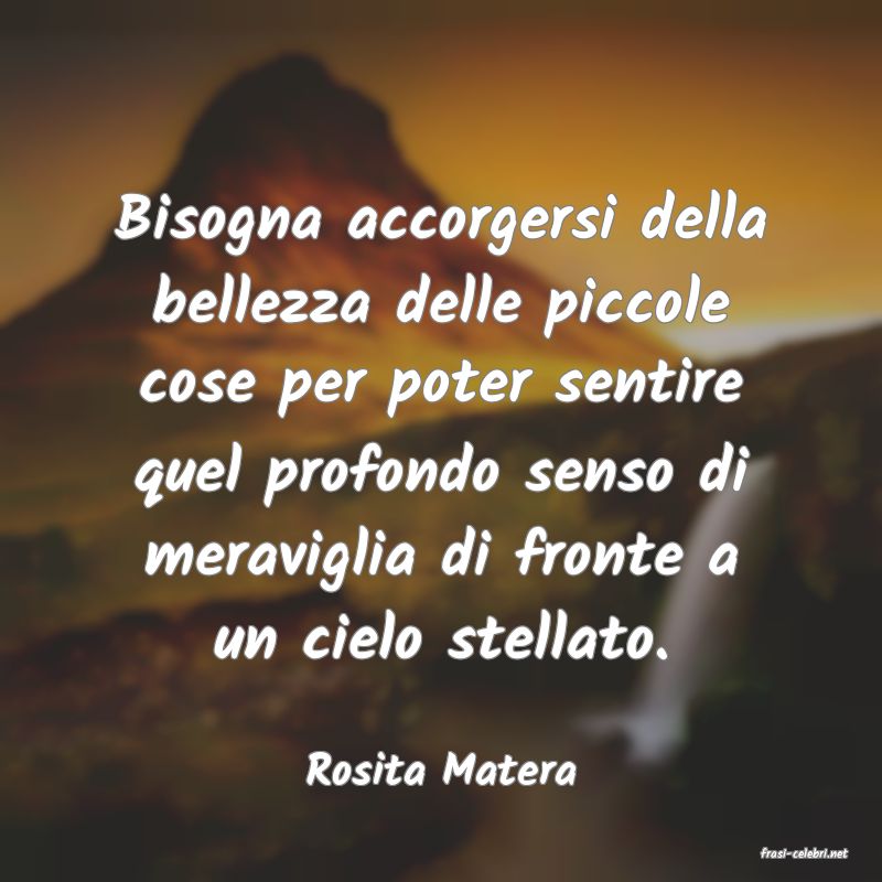 frasi di  Rosita Matera
