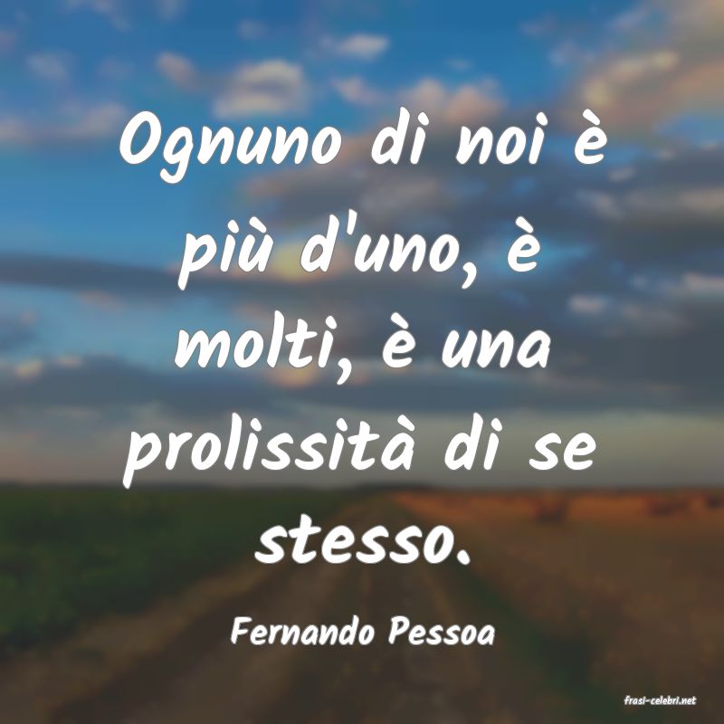 frasi di  Fernando Pessoa
