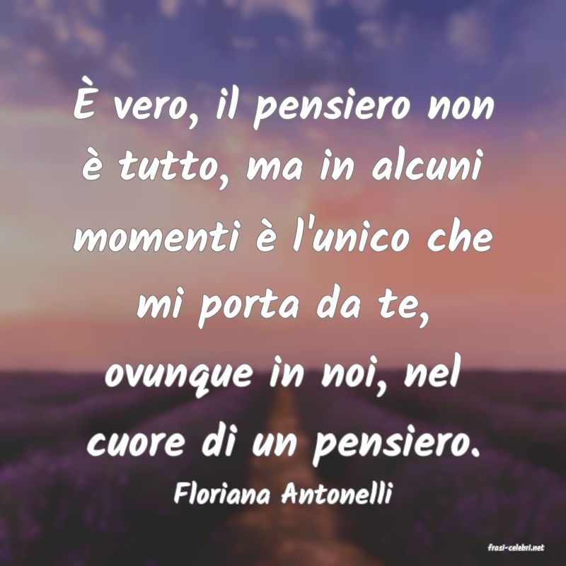 frasi di  Floriana Antonelli
