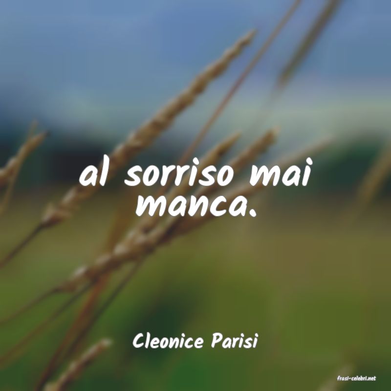 frasi di  Cleonice Parisi
