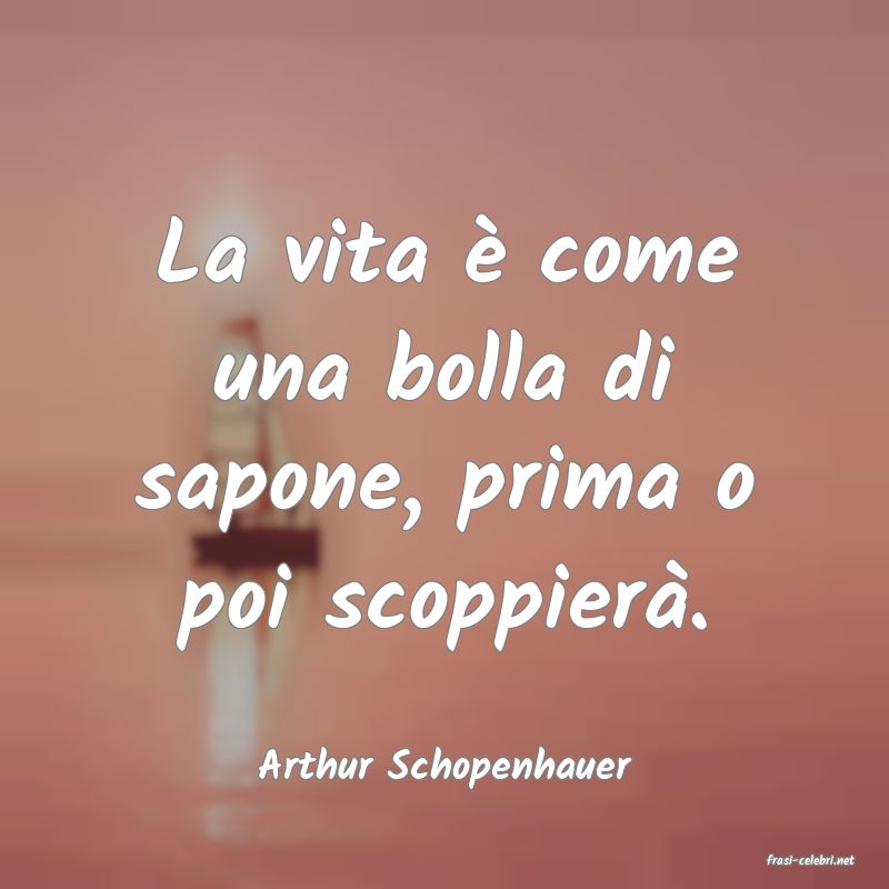 frasi di  Arthur Schopenhauer
