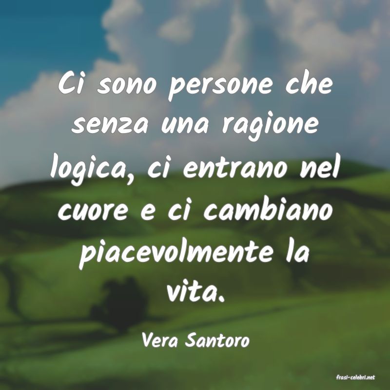 frasi di  Vera Santoro
