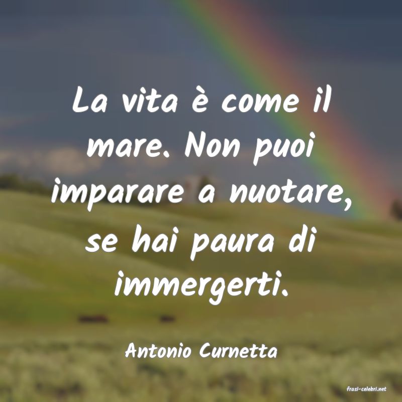 frasi di Antonio Curnetta
