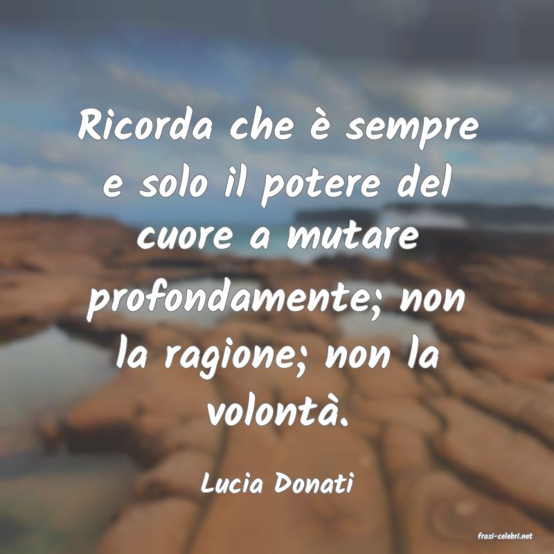 frasi di  Lucia Donati
