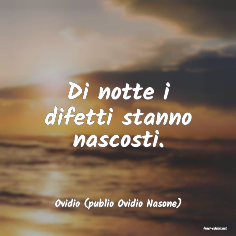 frasi di  Ovidio (publio Ovidio Nasone)
