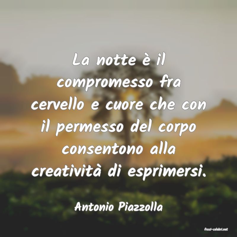 frasi di  Antonio Piazzolla
