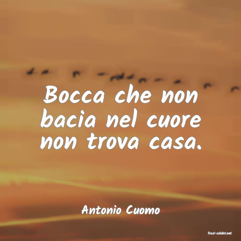 frasi di  Antonio Cuomo
