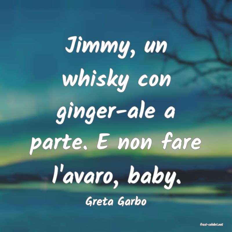 frasi di  Greta Garbo
