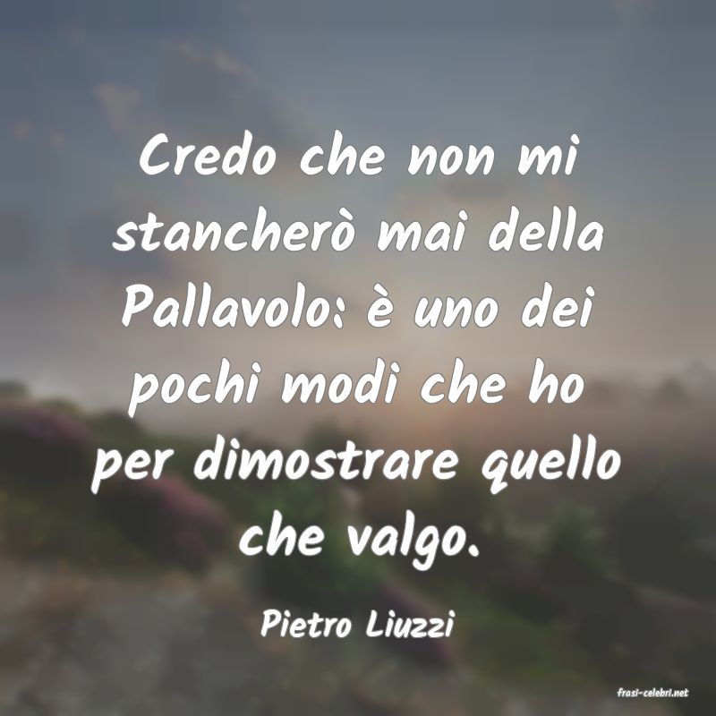 frasi di  Pietro Liuzzi
