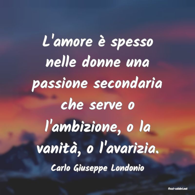 frasi di  Carlo Giuseppe Londonio
