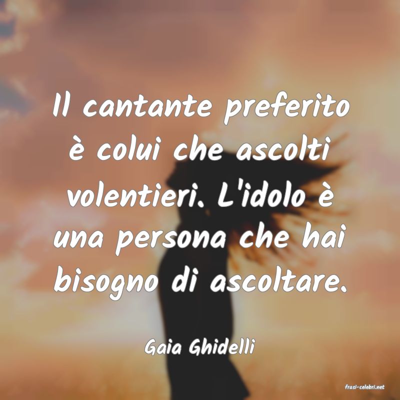 frasi di  Gaia Ghidelli
