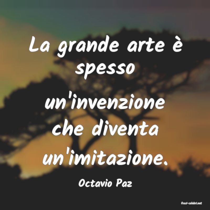 frasi di  Octavio Paz
