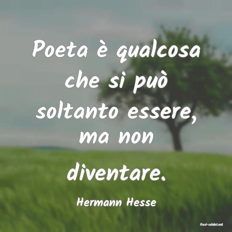 frasi di  Hermann Hesse

