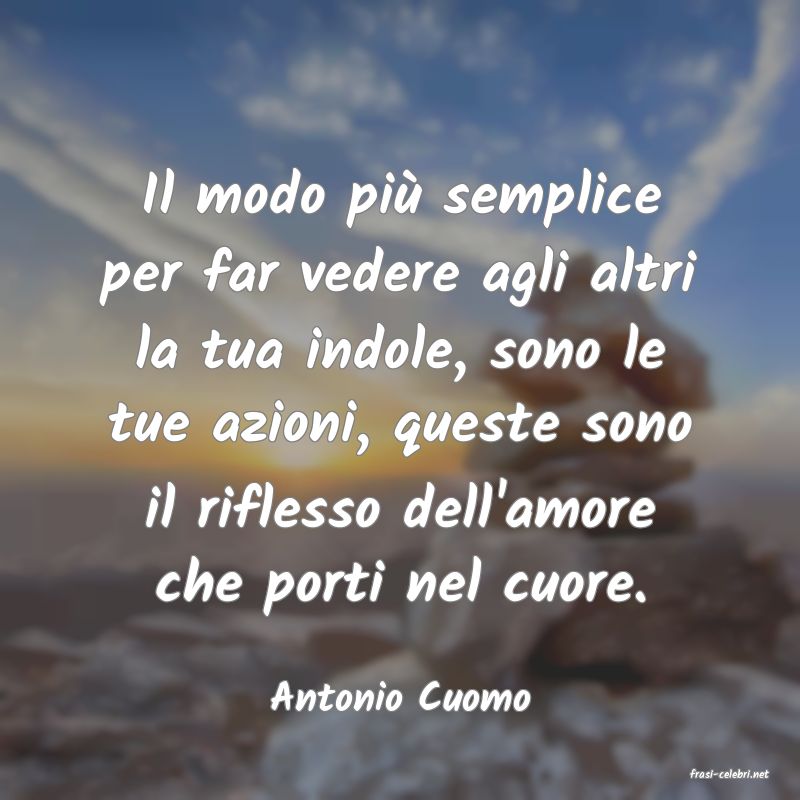 frasi di  Antonio Cuomo

