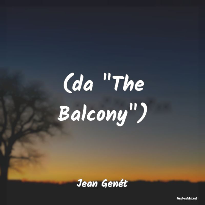 frasi di Jean Gen�t