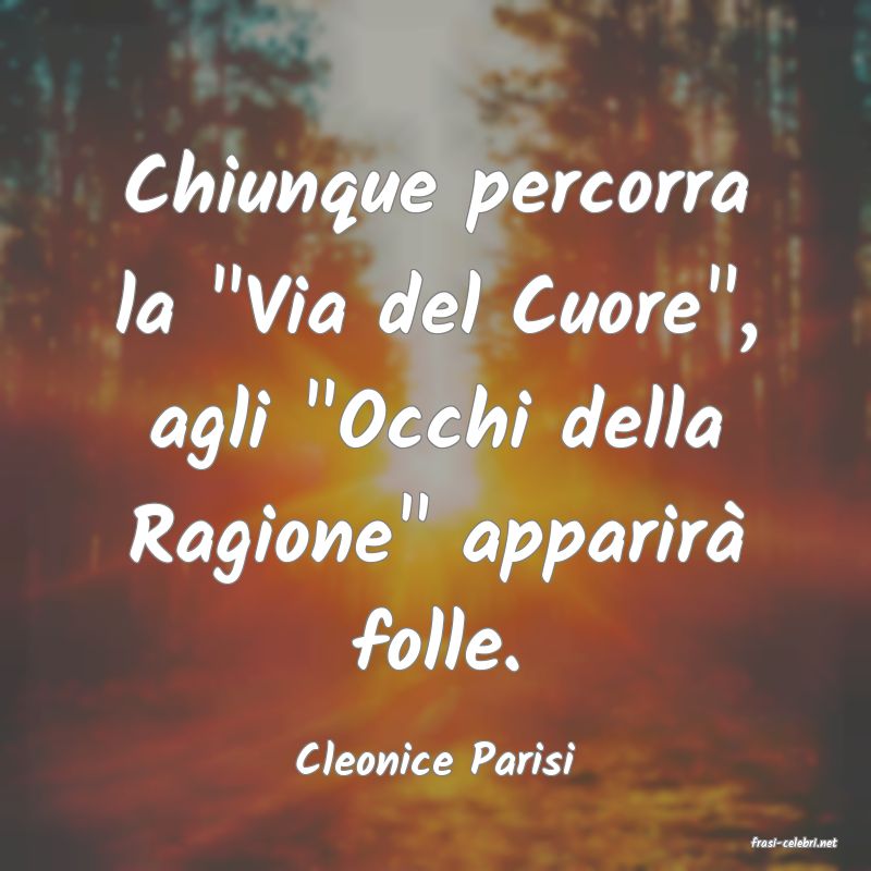 frasi di  Cleonice Parisi
