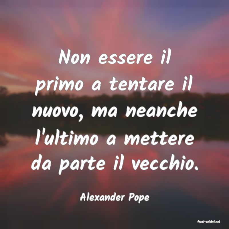 frasi di  Alexander Pope
