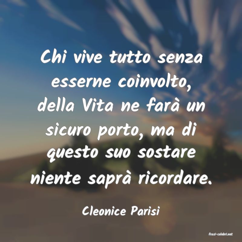 frasi di  Cleonice Parisi
