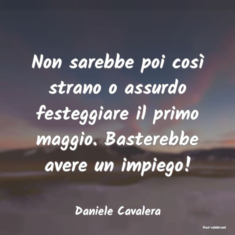 frasi di Daniele Cavalera