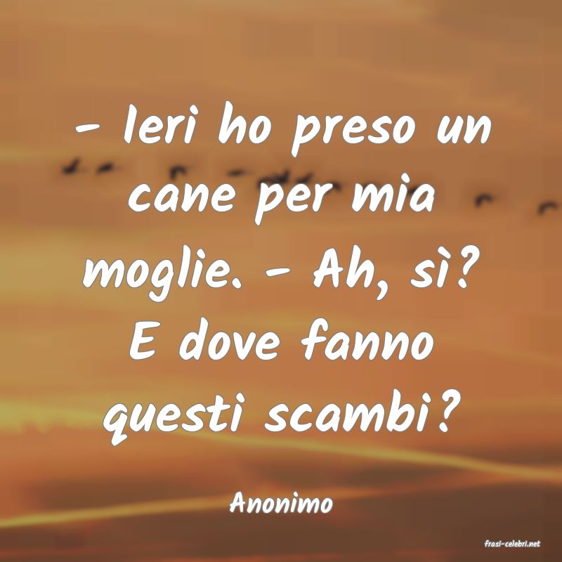 frasi di Anonimo