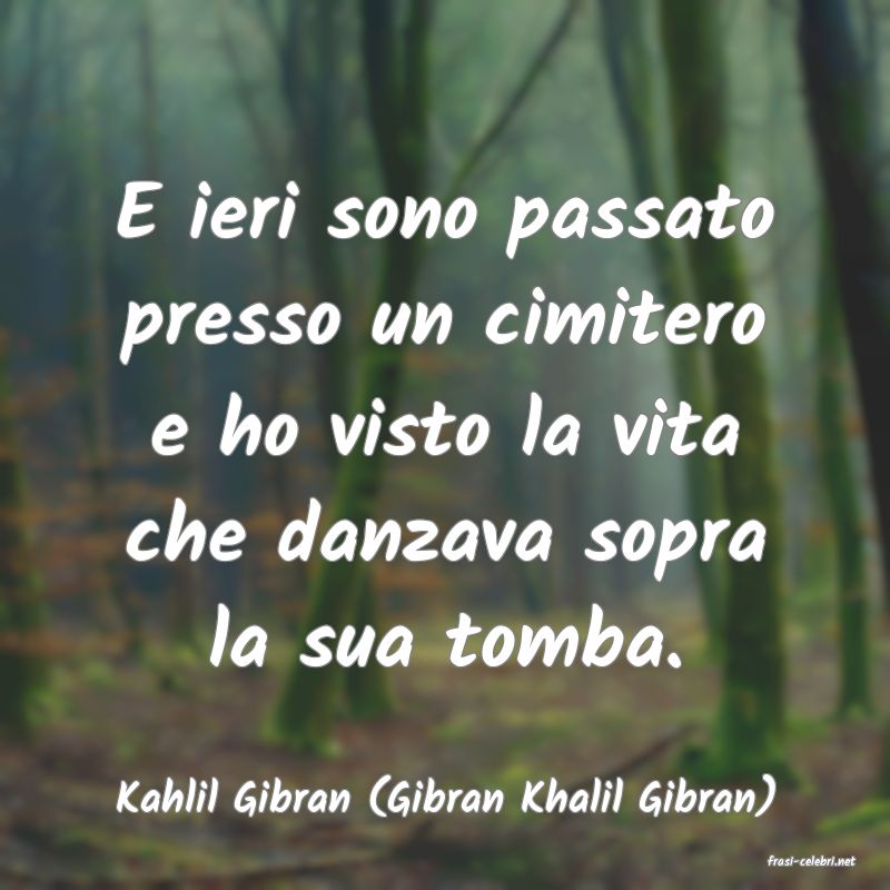 frasi di Kahlil Gibran (Gibran Khalil Gibran)