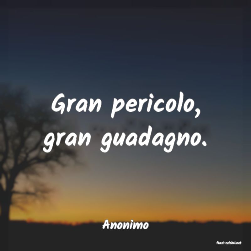 frasi di Anonimo