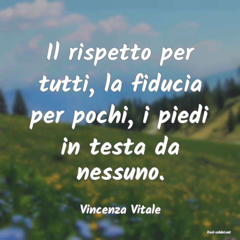 frasi di  Vincenza Vitale
