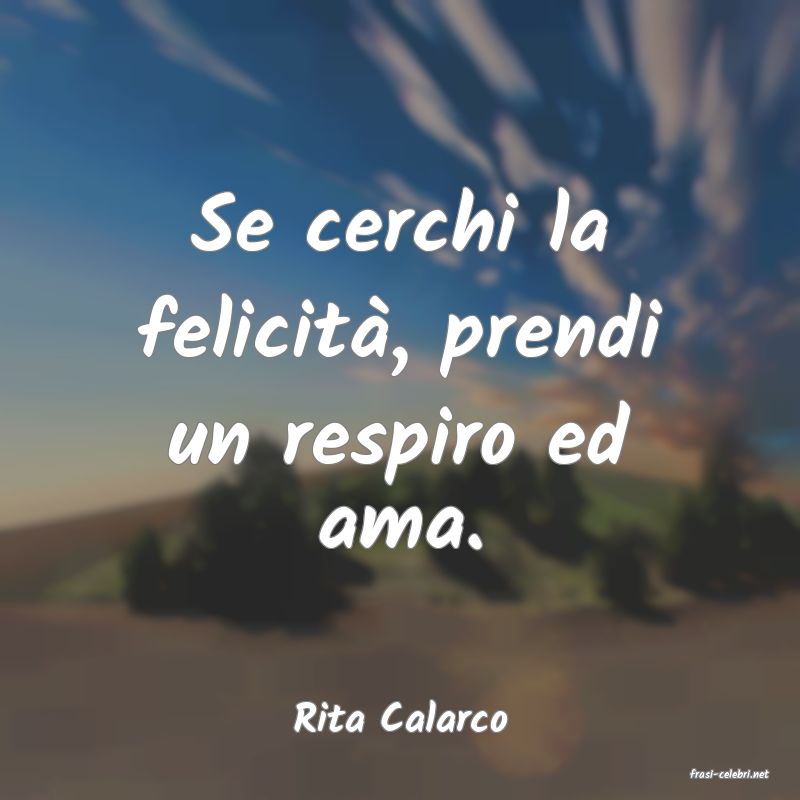 frasi di Rita Calarco