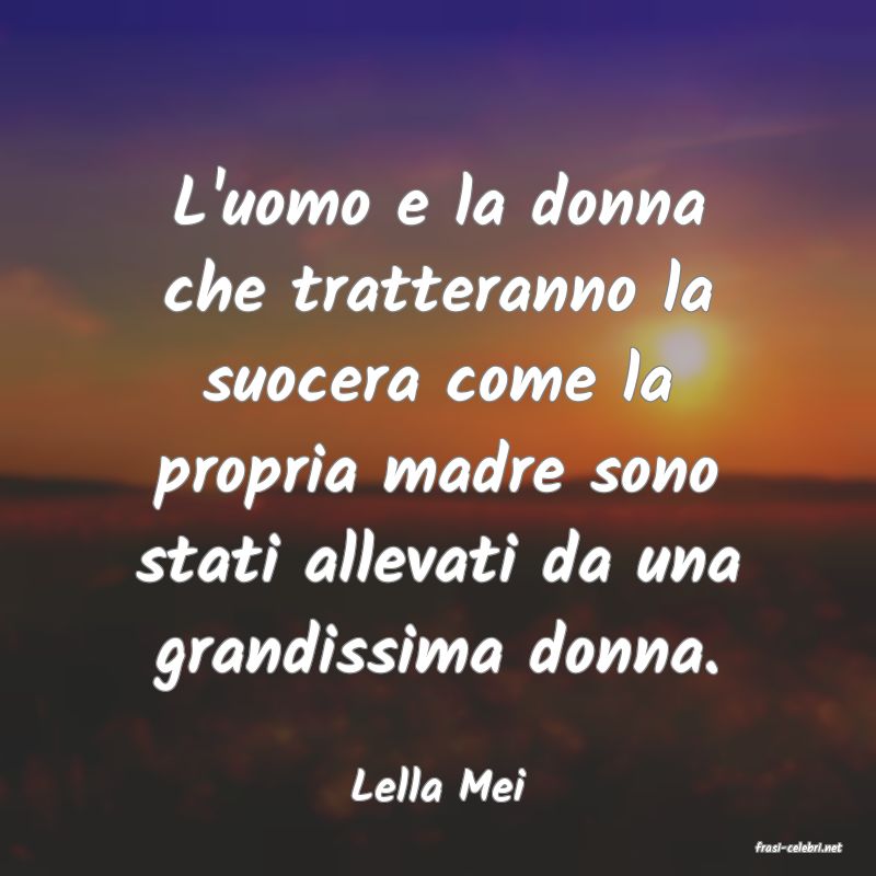 frasi di Lella Mei