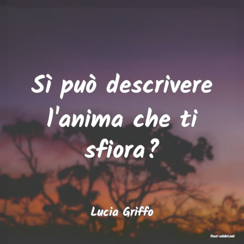 frasi di  Lucia Griffo

