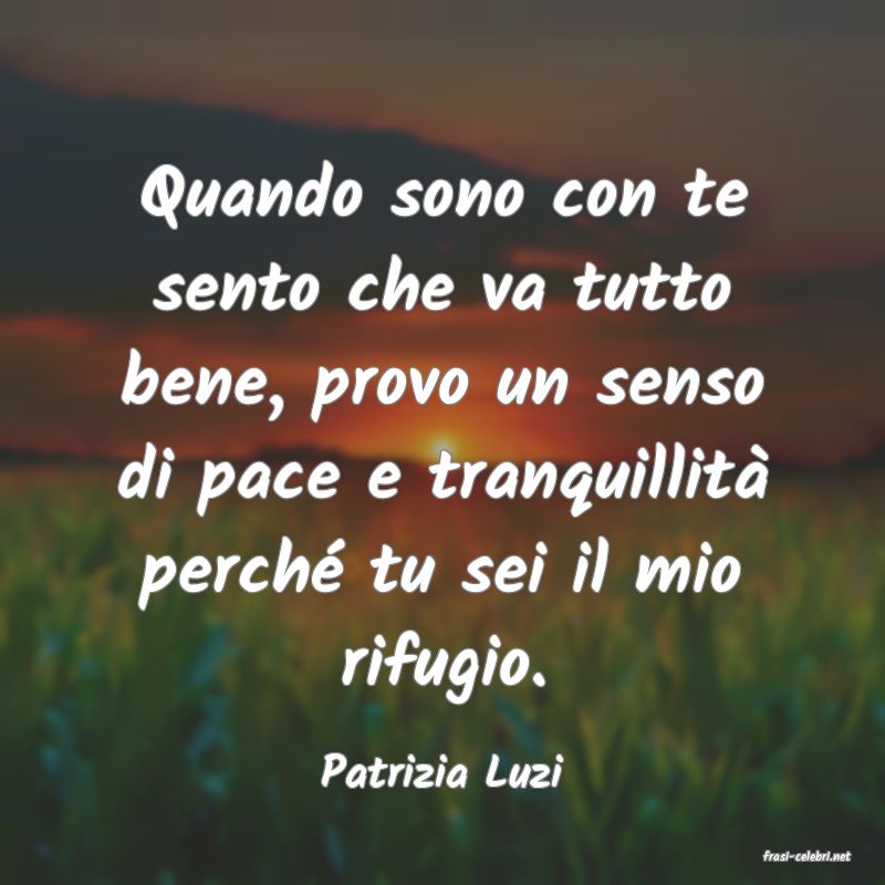 frasi di  Patrizia Luzi
