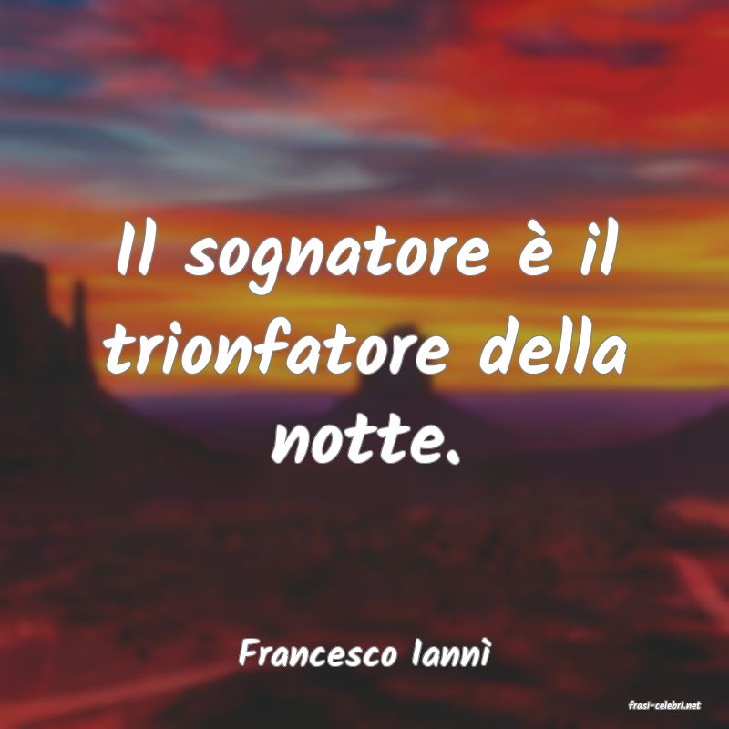 frasi di Francesco Iann