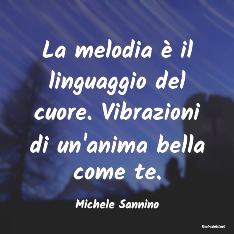 frasi di  Michele Sannino
