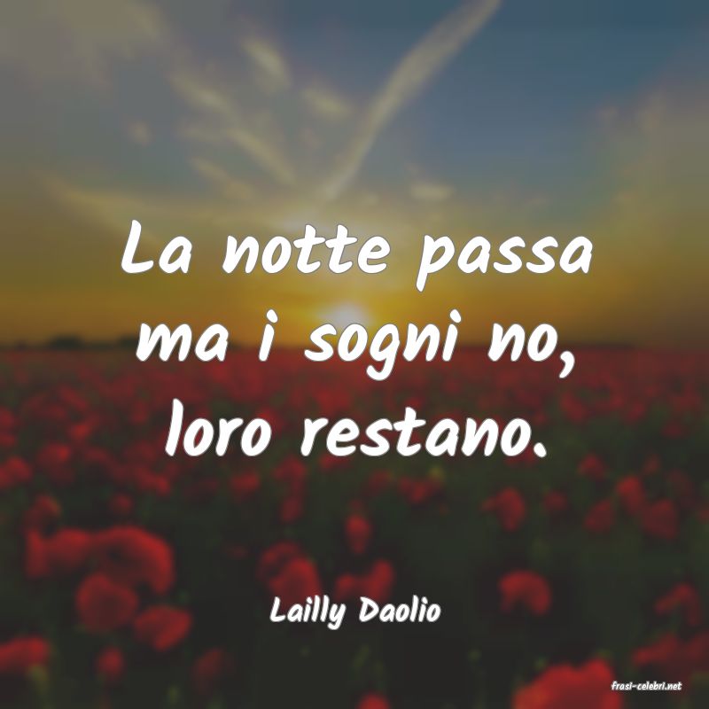 frasi di  Lailly Daolio

