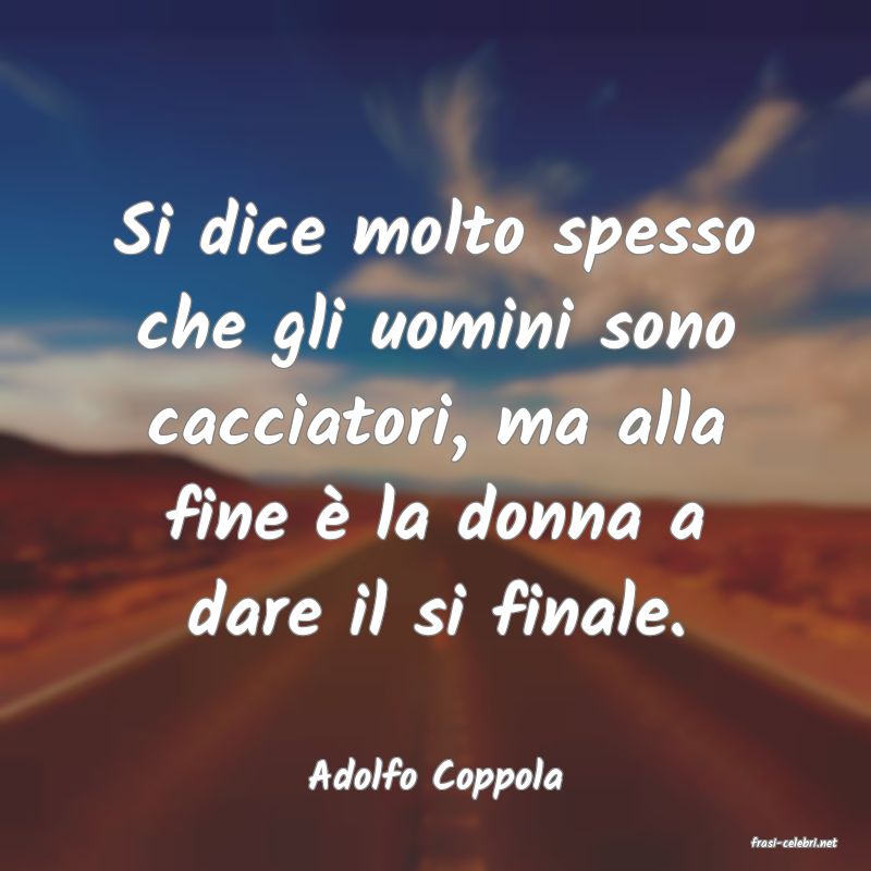 frasi di Adolfo Coppola