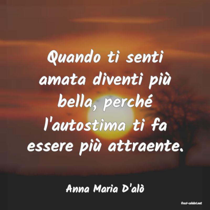 frasi di Anna Maria D'al