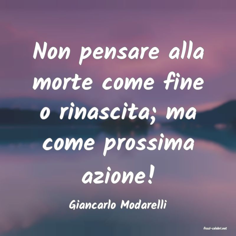 frasi di  Giancarlo Modarelli
