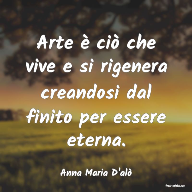 frasi di Anna Maria D'al