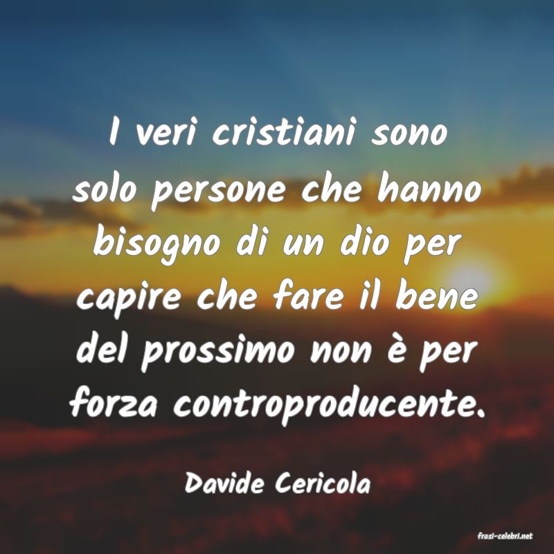frasi di  Davide Cericola

