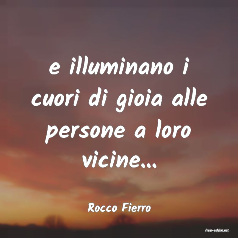 frasi di  Rocco Fierro
