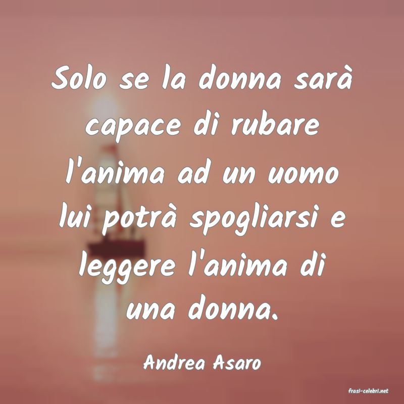 frasi di Andrea Asaro
