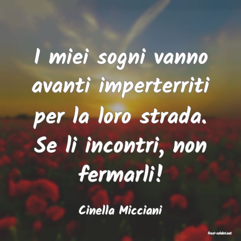 frasi di  Cinella Micciani
