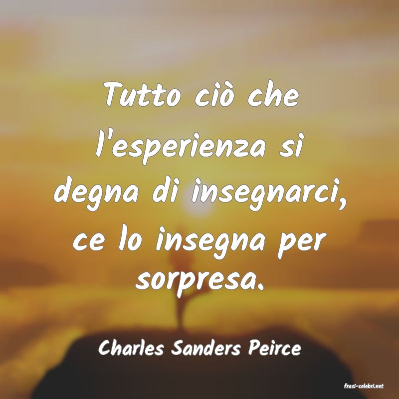 frasi di  Charles Sanders Peirce

